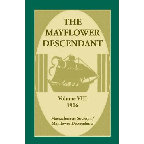 The Mayflower Descendant, Volume 8, 1906