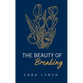 The Beauty Of Breaking - Paperback