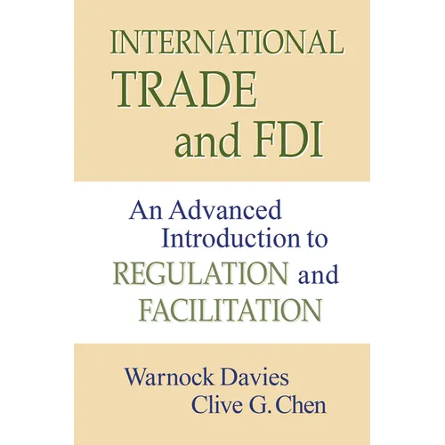 International Trade and FDI: An Advanced Introduction to Regulation and Facilitation