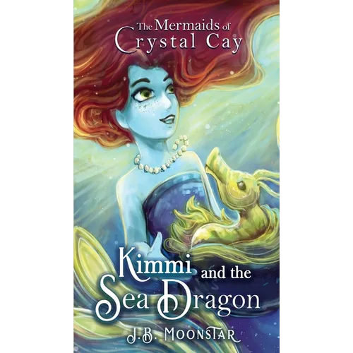 Kimmi and the Sea Dragon - Hardcover