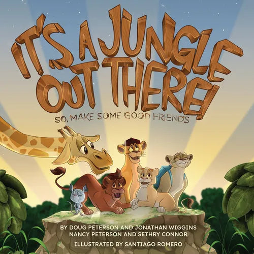 It's a Jungle Out There: So, Make Some Good Friends - Paperback