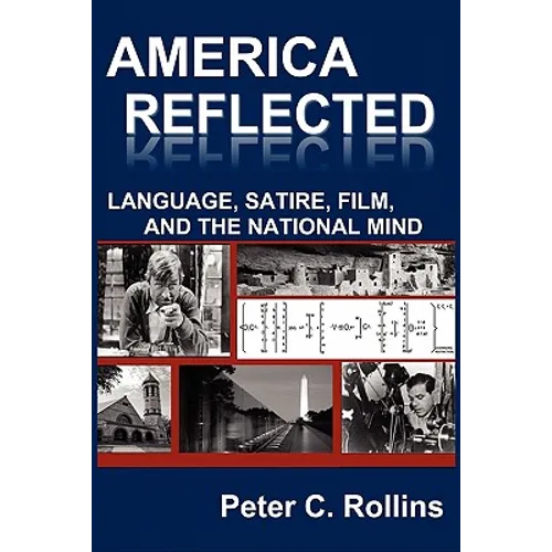 America Reflected: Language, Satire, Film, and the National Mind