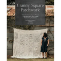 Granny Square Patchwork US Terms Edition: 40 Crochet Granny Square Patterns to Mix and Match with Endless Patchworking Possibilities - Paperback