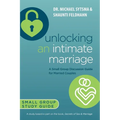 Unlocking an Intimate Marriage: A Small Group Discussion Guide for Married Couples - Paperback