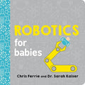 Robotics for Babies - Board Book