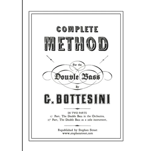 Complete Method for the Contre-Basse (Double Bass): Giovanni Bottesini - Paperback