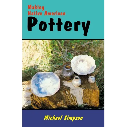 Making Native American Pottery - Paperback