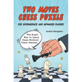 Two Moves Chess Puzzle for Intermediate and Advanced Players - Paperback