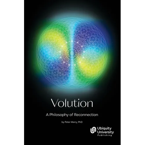 Volution: A Philosophy of Reconnection - Paperback