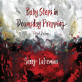 Baby Steps in Doomsday Prepping: Prose Poems - Paperback