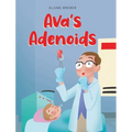 Ava's Adenoids - Hardcover