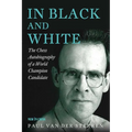 In Black and White: The Chess Autobiography of a World Champion Candidate - Paperback