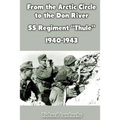 From the Arctic Circle to the Don River: SS Regiment "Thule" 1940-1943