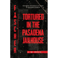 Fischer: TORTURED in the PASADENA JAILHOUSE (featuring the MORALS of CHESS by Benjamin Franklin)