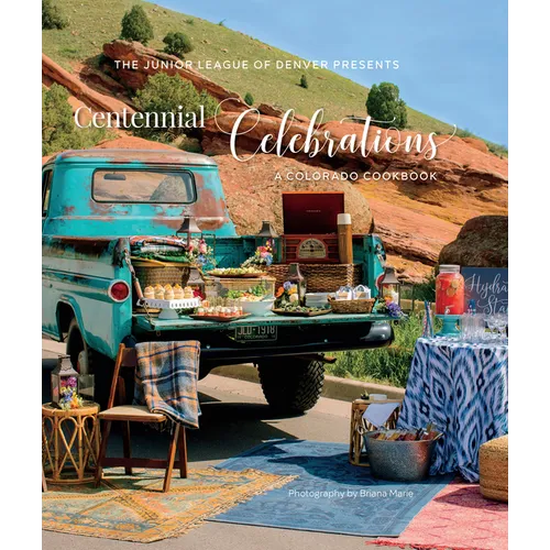 Centennial Celebrations: A Colorado Cookbook - Hardcover