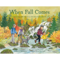 When Fall Comes: Connecting with Nature as the Days Grow Shorter - Hardcover