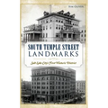 South Temple Street Landmarks: Salt Lake City S First Historic District