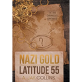 Nazi Gold - Latitude 55 - Hardcover