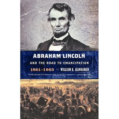 Abraham Lincoln and the Road to Emancipation, 1861-1865