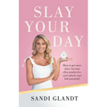 Slay Your Day - Paperback