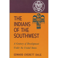 The Indians of the Southwest: A Century of Development Under the United States Volume 28