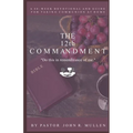 The 12th Commandment: A 40-Week Devotional and Guide for Taking Communion at Home - Paperback