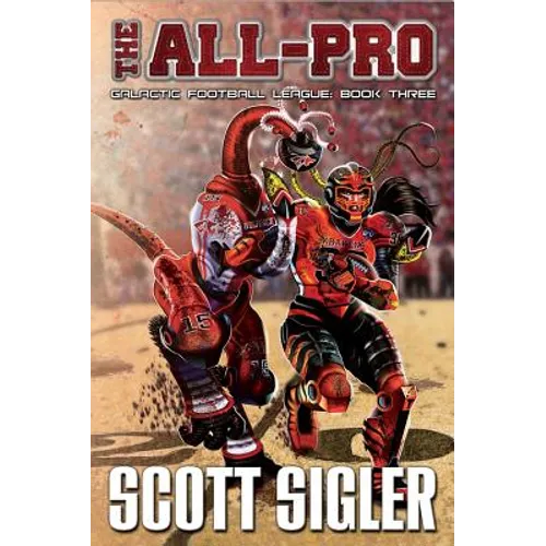 The All-Pro: Galactic Football League: Book Three - Paperback