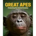Great Apes: Protecting Our Animal Cousins - Hardcover
