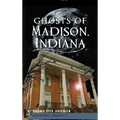 Ghosts of Madison, Indiana
