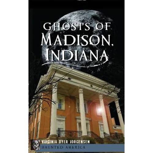 Ghosts of Madison, Indiana