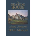 The Seaside House: Maine Innkeepers