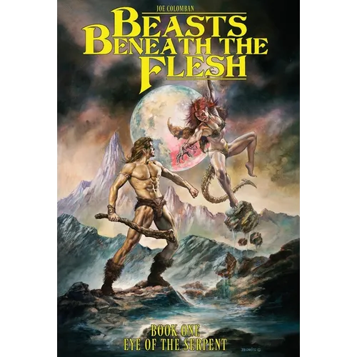 Beasts Beneath the Flesh: Book One Eye of the Serpent - Hardcover