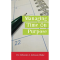 Managing Time on Purpose - Paperback
