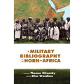 A Military Bibliography of the Horn of Africa