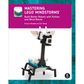 Mastering Legoâ(r) Mindstorms: Build Better Robots with Python and Word Blocks - Paperback
