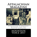 Appalachian Magazine's Mountain Voice: 2017: A Collection of Memories, Histories, and Tall Tales of Appalachia