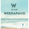 W is for Weekapaug