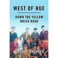West of Hue: Down the Yellow Brick Road