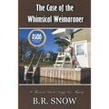 The Case of the Whimsical Weimaraner - Paperback