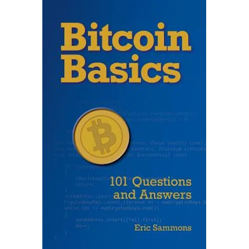 Bitcoin Basics: 101 Questions and Answers - Paperback