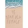43 Year Old Female - Hardcover