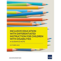 Inclusive Education with Differentiated Instruction for Children with Disabilities: A Guidance Note - Paperback