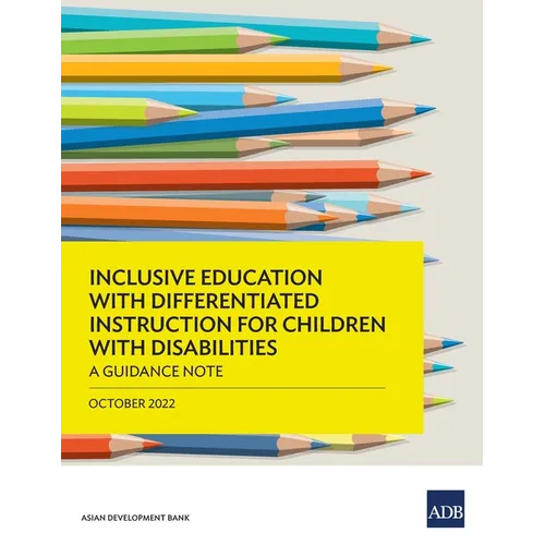 Inclusive Education with Differentiated Instruction for Children with Disabilities: A Guidance Note - Paperback
