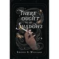 There Ought to Be Shadows - Paperback
