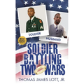 Soldier Battling Two Wars