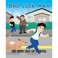 Bad Luck Max: In The First Day of School - Paperback