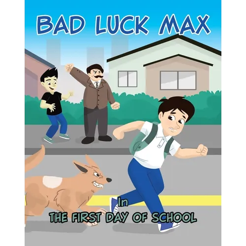 Bad Luck Max: In The First Day of School - Paperback