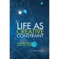 Life as Creative Constraint - Paperback