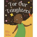 For Our Daughters - Hardcover