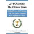 AP BC Calculus - The Ultimate Guide: Over 550 Practice Problems - Paperback